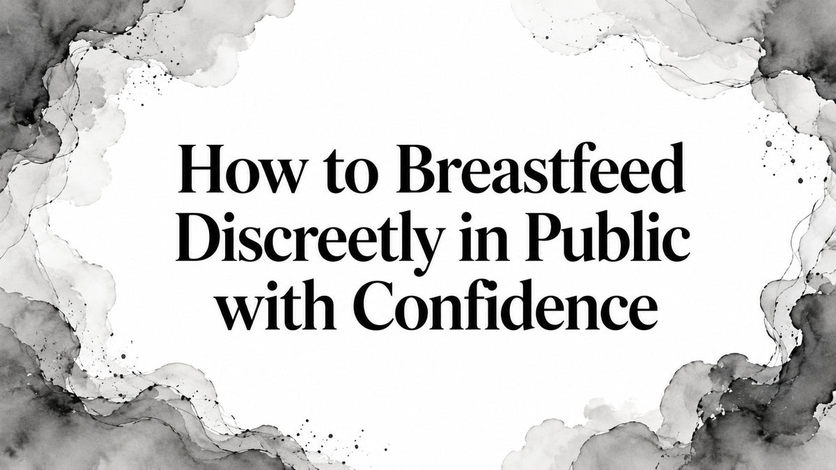 How to Breastfeed Discreetly in Public with Confidence