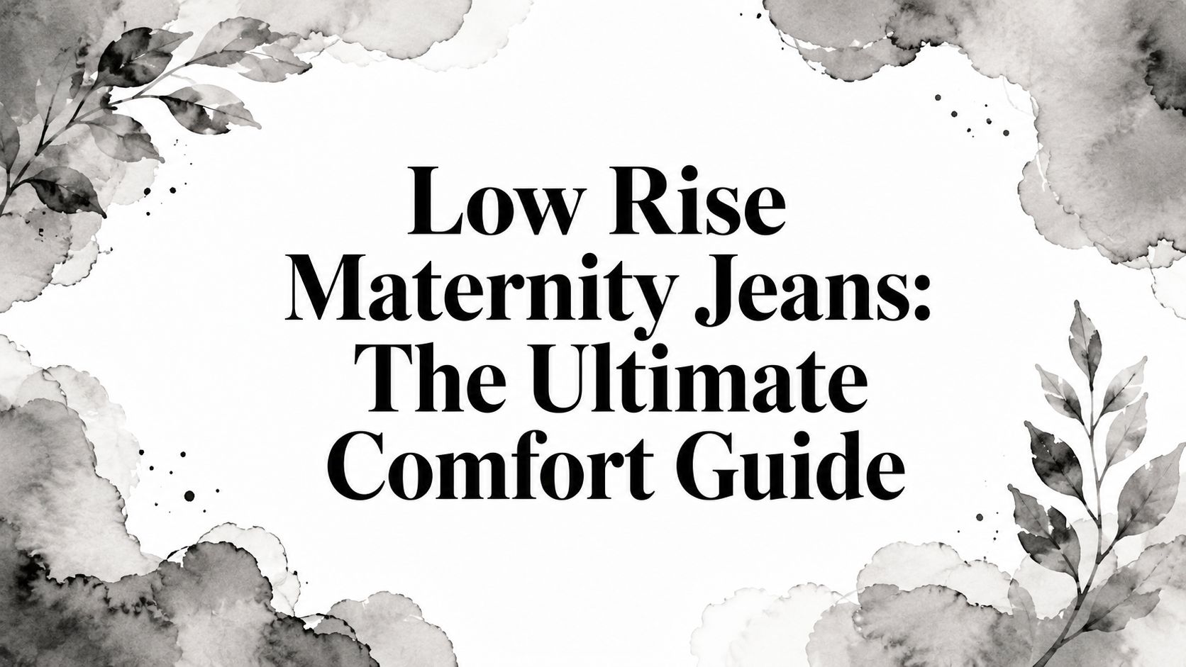 Low Rise Maternity Jeans: The Ultimate Comfort Guide