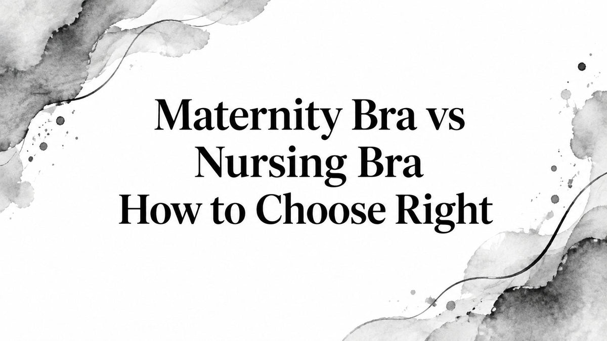 Maternity Bra vs Nursing Bra How to Choose Right