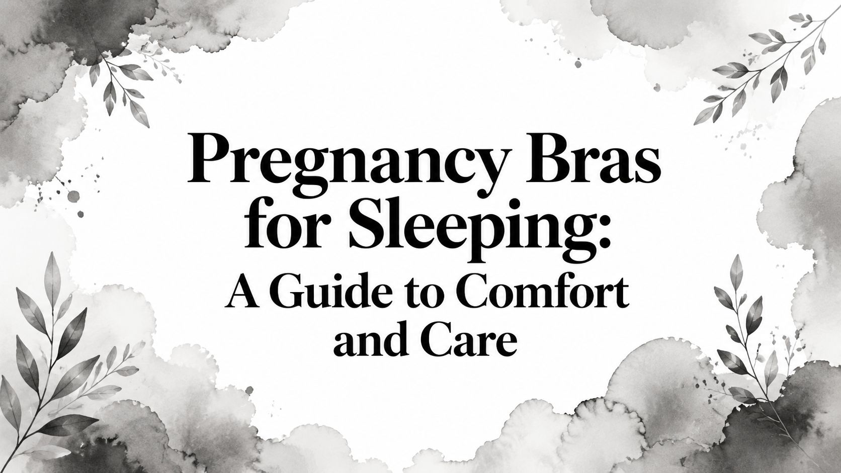 Pregnancy Bras for Sleeping: A Guide to Comfort and Care