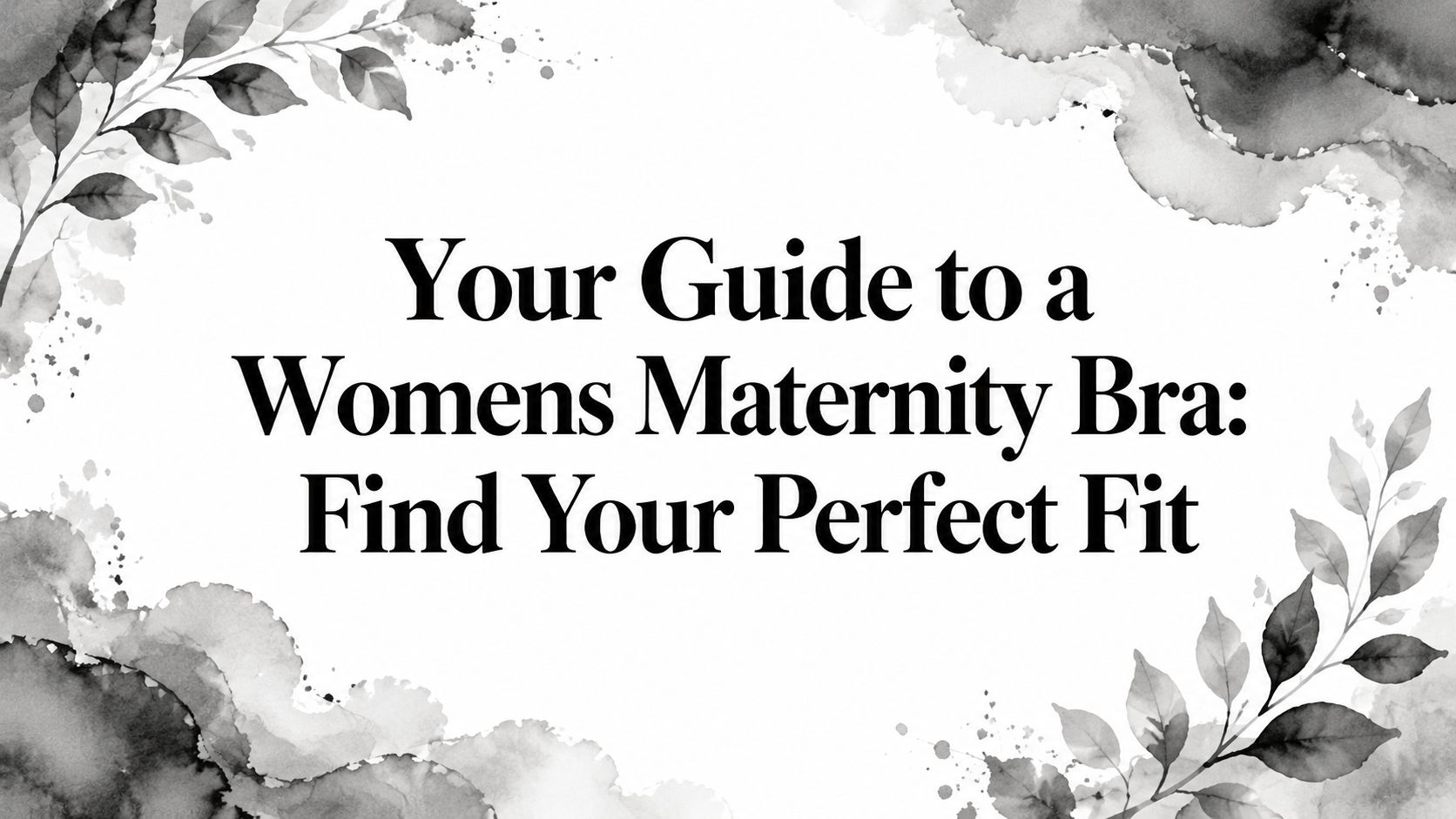 Your Guide to a Womens Maternity Bra: Find Your Perfect Fit